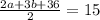 \frac{2a + 3b + 36}{2} = 15