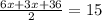 \frac{6x + 3x + 36}{2} = 15