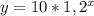 y=10*1,2^{x}