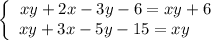 \left\{\begin{array}{ccc}xy + 2x - 3y - 6 = xy + 6\\xy + 3x - 5y - 15 = xy \ \ \ \ \\\end{array}\right