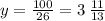 y = \frac{100}{26} = 3 \: \frac{11}{13} \: