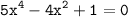 \displaystyle \tt 5x^4-4x^2+1=0