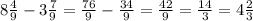 8 \frac{4}{9} - 3 \frac{7}{9} = \frac{76}{9} - \frac{34}{9} = \frac{42}{9} = \frac{14}{3} = 4 \frac{2}{3}