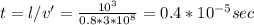 t=l/v'=\frac{10^3}{0.8*3*10^8}=0.4*10^{-5} sec