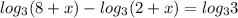 log_3(8+x)-log_3(2+x)=log_33