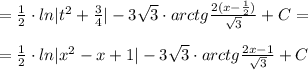 =\frac{1}{2}\cdot ln|t^2+\frac{3}{4}|-3\sqrt3\cdot arctg\frac{2(x-\frac{1}{2})}{\sqrt3}+C=\\\\=\frac{1}{2}\cdot ln|x^2-x+1|-3\sqrt3\cdot arctg\frac{2x-1}{\sqrt3}+C