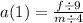 a(1) = \frac{f \div 9}{m \div 4 }