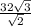 \frac{32\sqrt{3} }{\sqrt{2} }