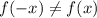 f(-x) \neq f(x)