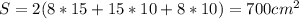 S=2(8*15+15*10+8*10) = 700cm^{2}