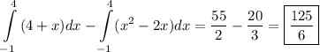 \displaystyle \[\int\limits_{-1}^4{(4+x)dx-\int\limits_{-1}^4(}{x^2}-2x)dx=\frac{{55}}{2}-\frac{{20}}{3}=\boxed{\frac{{125}}{6}}\]