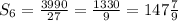 S_{6} = \frac{3990}{27}= \frac{1330}{9} = 147\frac{7}{9}