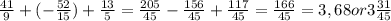 \frac{41}{9} + (-\frac{52}{15}) + \frac{13}{5} = \frac{205}{45} - \frac{156}{45} + \frac{117}{45} = \frac{166}{45} = 3,68 or 3\frac{31}{45}