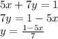 5x+7y=1\\7y=1-5x\\y=\frac{1-5x}{7}