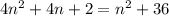 4n^{2} + 4n + 2 = n^{2} + 36