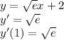 y=\sqrt{e} x+2\\y'=\sqrt{e}\\y'(1)=\sqrt{e}