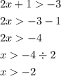 \[\begin{gathered}2x+1-3 \hfill \\2x-3-1 \hfill \\2x -4\hfill \\x -4\div 2 \hfill \\x-2\hfill \\ \end{gathered} \]