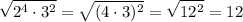 \displaystyle\\\sqrt{2^4\cdot3^2} =\sqrt{(4\cdot3)^2}=\sqrt{12^2} =12\\