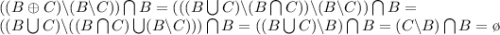 ((B\oplus C)\backslash(B\backslash C))\bigcap B=(((B\bigcup C)\backslash(B\bigcap C) )\backslash(B\backslash C))\bigcap B=\\ ((B\bigcup C)\backslash( (B\bigcap C)\bigcup(B\backslash C) ))\bigcap B=((B\bigcup C)\backslash B)\bigcap B=(C\backslash B)\bigcap B=\o