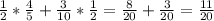 \frac{1}{2}*\frac{4}{5}+\frac{3}{10}*\frac{1}{2}=\frac{8}{20}+\frac{3}{20}=\frac{11}{20}