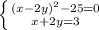 \left \{ {{(x-2y)^2-25=0} \atop {x+2y=3}} \right.