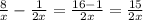 \frac{8}{x}-\frac{1}{2x}= \frac{16-1}{2x}= \frac{15}{2x}