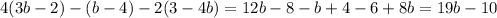 4(3b-2)-(b-4)-2(3-4b)=12b-8-b+4-6+8b=19b-10