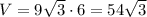 V = 9\sqrt{3} \cdot 6 = 54\sqrt{3}