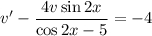 v'-\dfrac{4v\sin2x}{\cos 2x-5}=-4