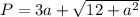 P = 3a + \sqrt{12 + a^2}