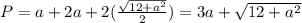 P = a + 2a + 2(\frac{\sqrt{12 + a^2} }{2} ) = 3a + \sqrt{12 + a^2}