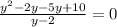 \frac{y^2-2y-5y+10}{y-2}=0