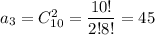 a_3=C^2_{10}=\dfrac{10!}{2!8!}=45