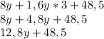 8y+1,6y*3+48,5\\8y+4,8y+48,5\\12,8y+48,5