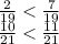 \frac{2}{19} < \frac{7}{19} \\ \frac{10}{21} < \frac{11}{21}