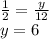 \frac{1}{2} = \frac{y}{12} \\ y = 6