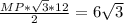 \frac{MP*\sqrt{3}* 12}{2} = 6\sqrt{3}