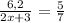 \frac{6,2}{2x+3} =\frac{5}{7}