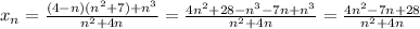 x_n=\frac{(4-n)(n^2+7)+n^3}{n^2+4n}=\frac{4n^2+28-n^3-7n+n^3}{n^2+4n}=\frac{4n^2-7n+28}{n^2+4n}