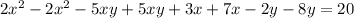 2 {x}^{2} - 2 {x}^{2} - 5xy + 5xy + 3x + 7x - 2y - 8y = 20