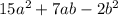 15a^{2}+7ab-2b^{2}