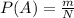 P(A)=\frac{m}{N}