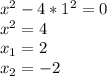 x^2-4*1^2=0\\x^2=4\\x_1=2\\x_2=-2