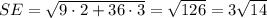 SE=\sqrt{9\cdot 2+36\cdot 3}=\sqrt{126}=3\sqrt{14}