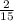 \frac{2}{15\\}