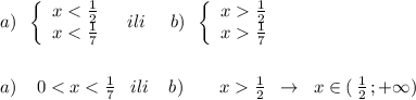 a)\; \; \left\{\begin{array}{lll}x\frac{1}{7}\end{array}\right\\\\\\a)\; \; \; \; 0