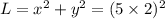 L = {x}^{2} + y {}^{2} = (5 \times 2) {}^{2}