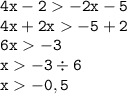 \displaystyle \tt 4x-2-2x-5\\\displaystyle \tt 4x+2x-5+2\\\displaystyle \tt 6x-3\\\displaystyle \tt x-3\div6\\\displaystyle \tt x-0,5