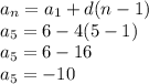 a_n=a_1+d(n-1)\\a_5=6-4(5-1)\\a_5=6-16\\a_5=-10