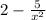 2-\frac{5}{x^{2} }